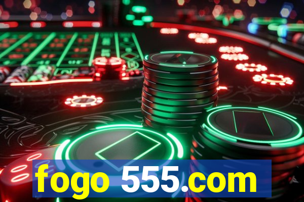 fogo 555.com